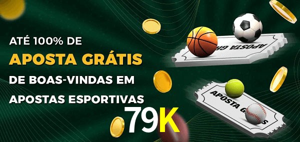 79K Ate 100% de Aposta Gratis